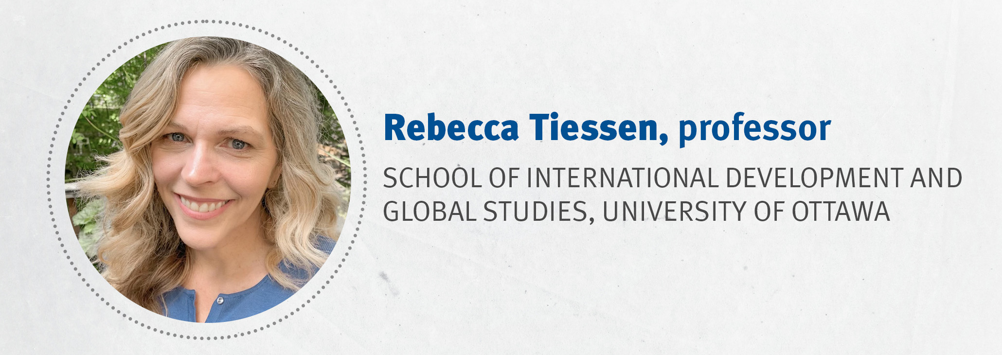 Rebecca Tiessen, professor  University of Ottawa
